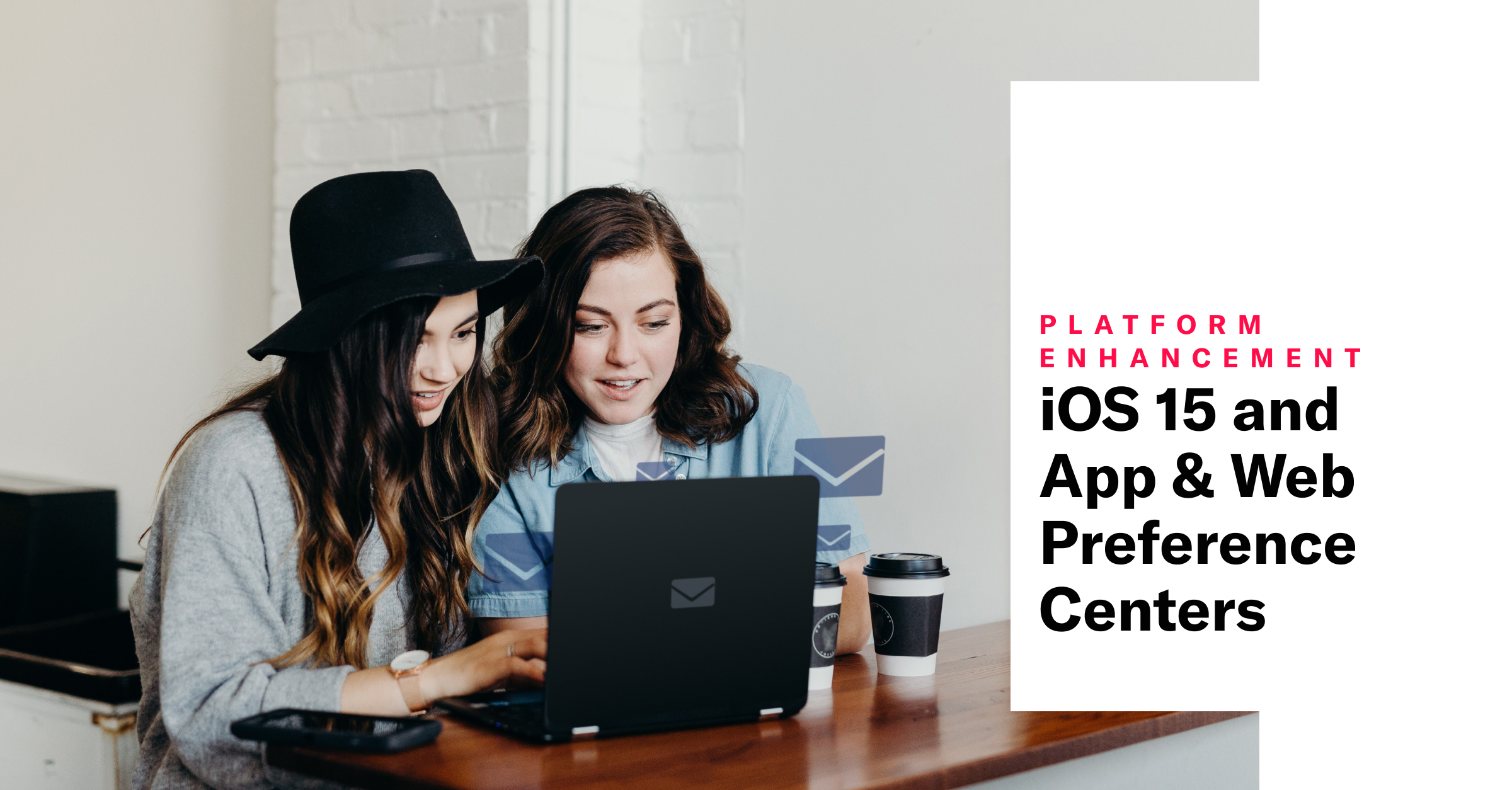 iOS 15 and App & Web Preference Centers